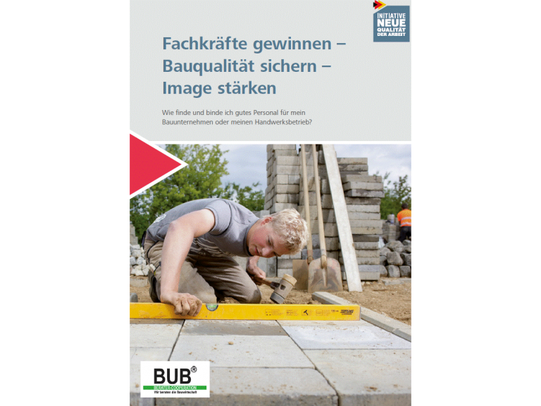 Fachkräfte gewinnen - Bauqualität sichern - Image stärken